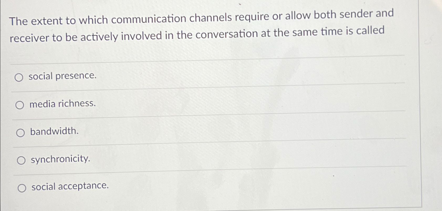  The extent to which communication channels require or allow both sender