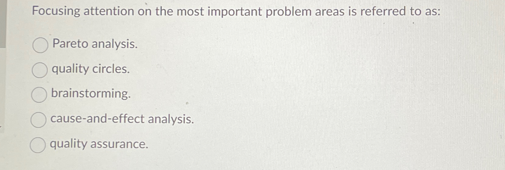  Focusing attention on the most important problem areas is referred to