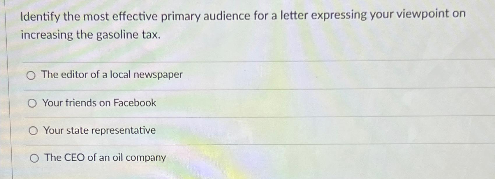  Identify the most effective primary audience for a letter expressing your