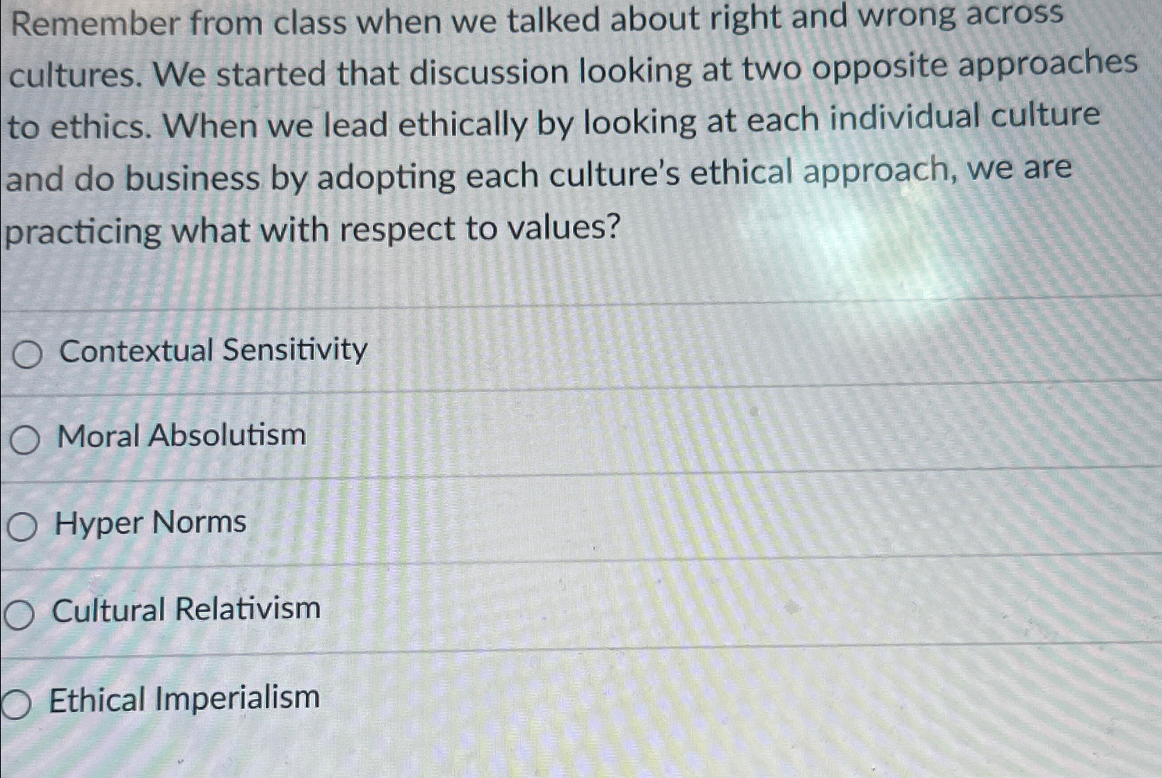  Remember from class when we talked about right and wrong across