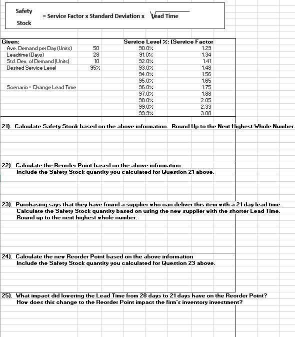 Safety = Service Factor x Standard Deviation x ead Time Stock