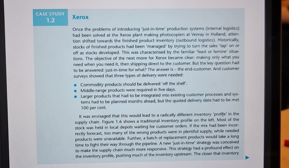  CASE STUDY 1.2 Xerox Once the problems of introducing 'just-in-time' production