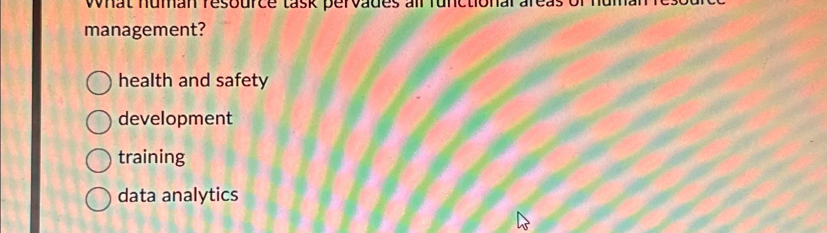  management? health and safety development training data analytics 