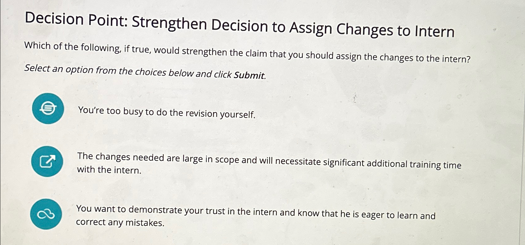  Decision Point: Strengthen Decision to Assign Changes to Intern Which of