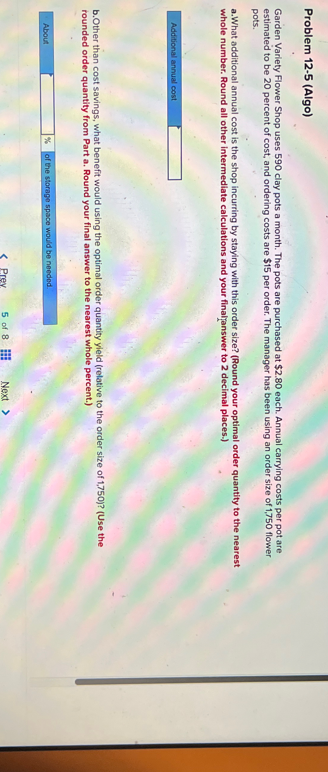  Problem 12-5(Algo) Garden Variety Flower Shop uses 590 clay pots a