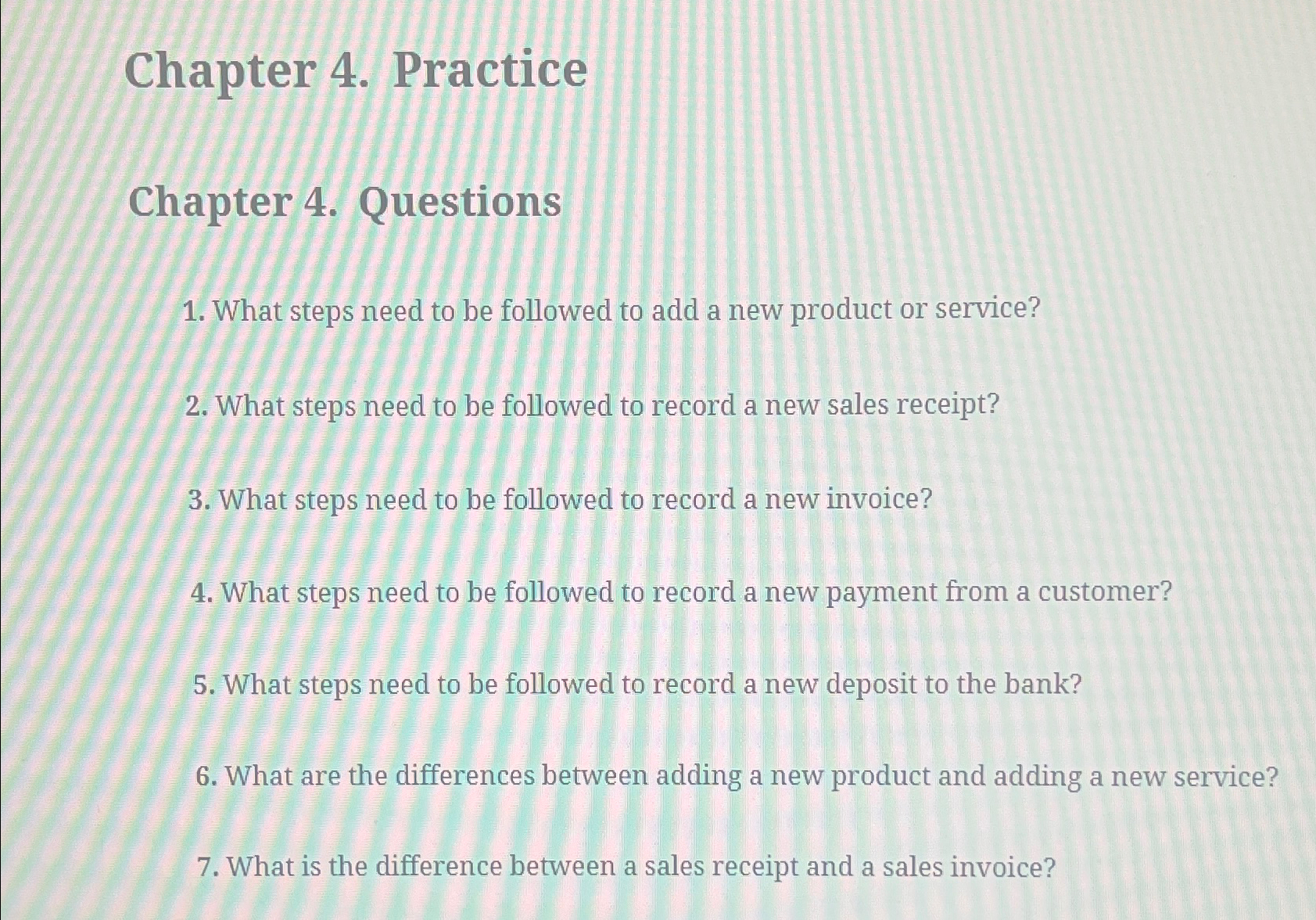  Chapter 4. Practice Chapter 4. Questions What steps need to be