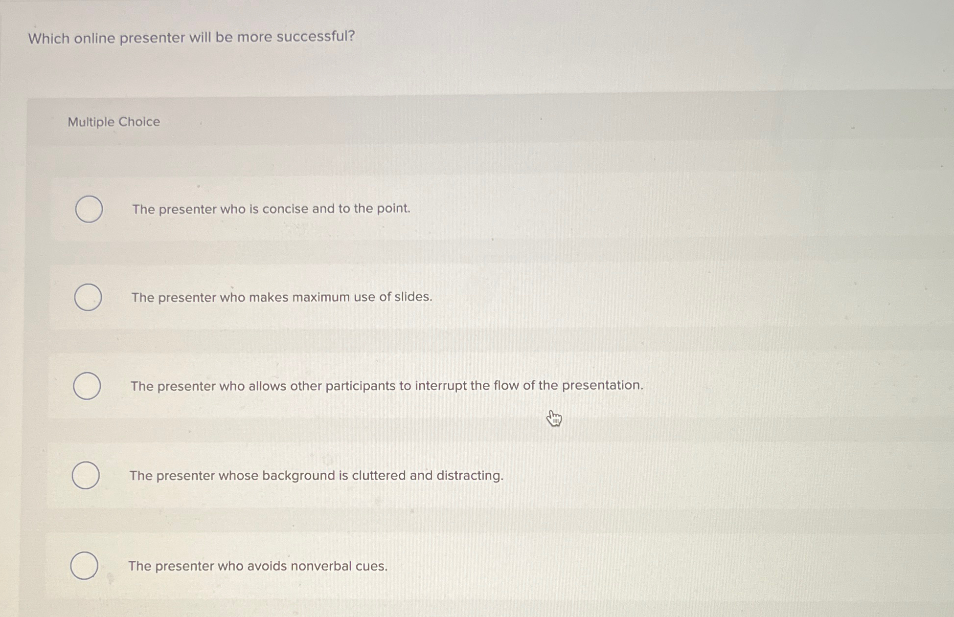  Which online presenter will be more successful? Multiple Choice The presenter