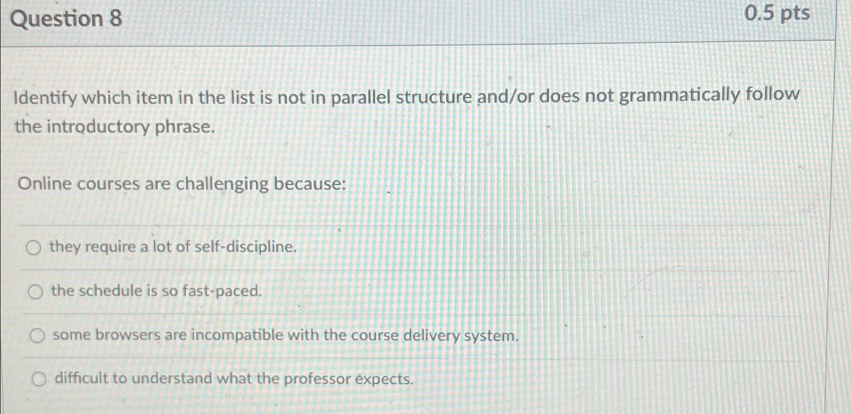  Question 8 0.5 pts Identify which item in the list is