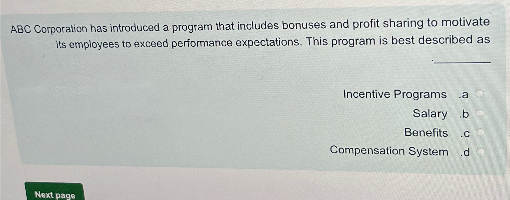  ABC Corporation has introduced a program that includes bonuses and profit