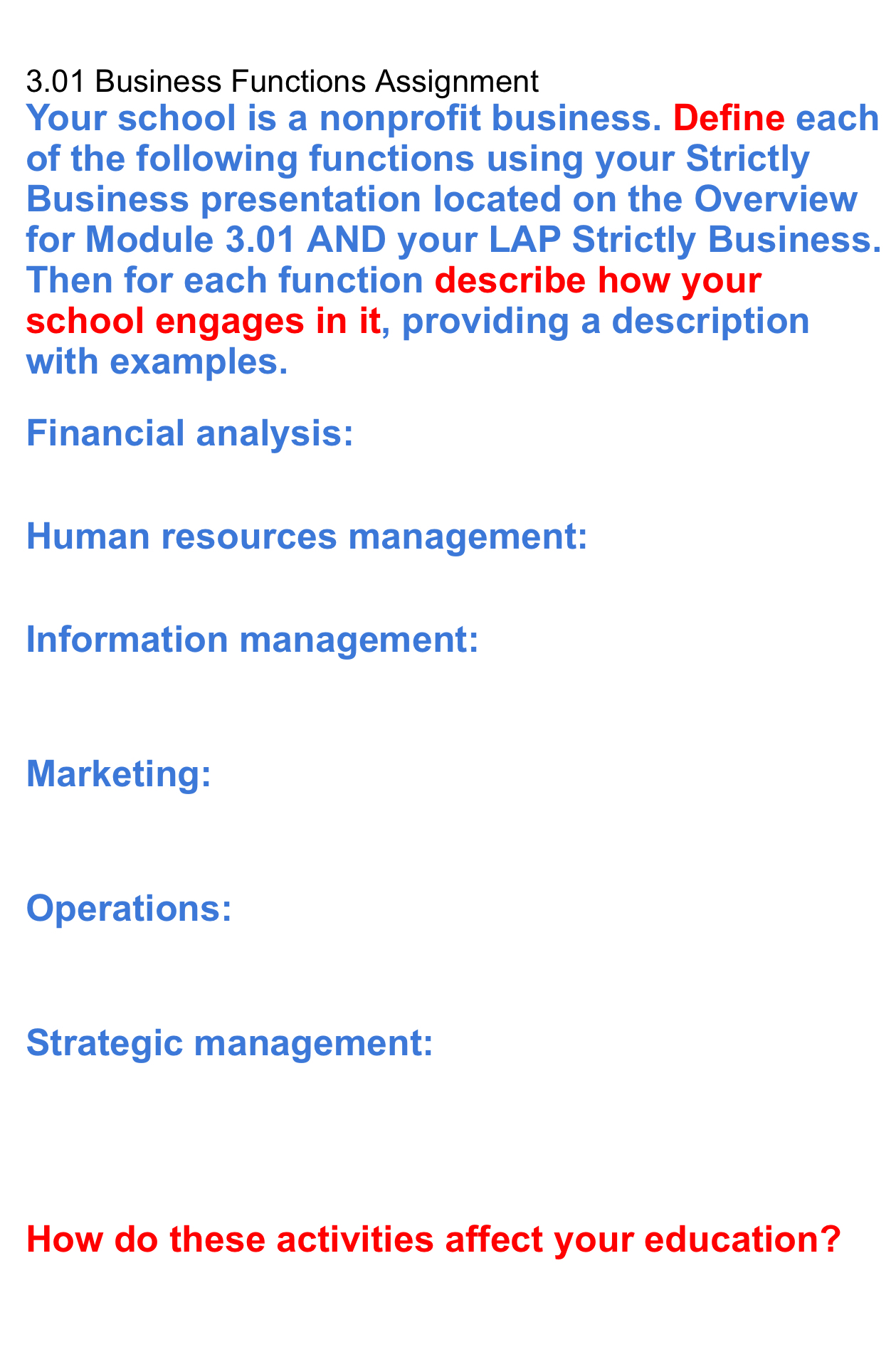  3.01 Business Functions Assignment Your school is a nonprofit business. Define