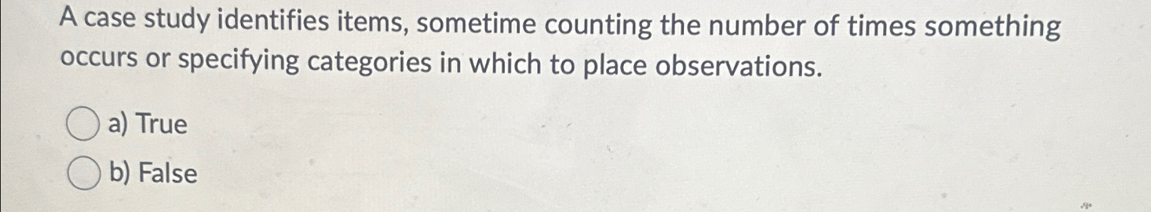  A case study identifies items, sometime counting the number of times
