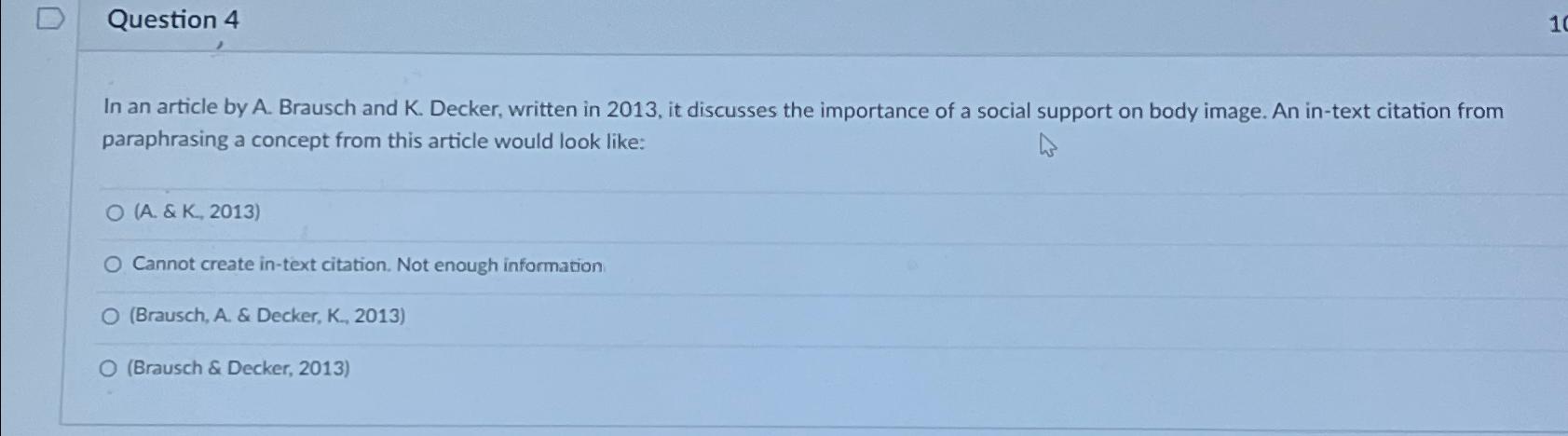  Question 4 In an article by A. Brausch and K. Decker,