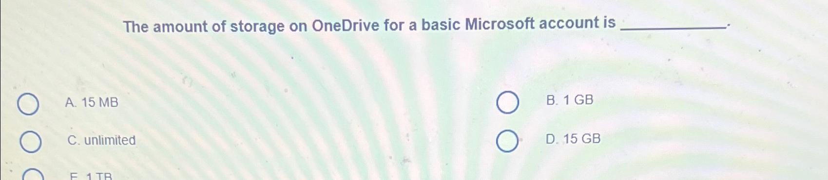  The amount of storage on OneDrive for a basic Microsoft account