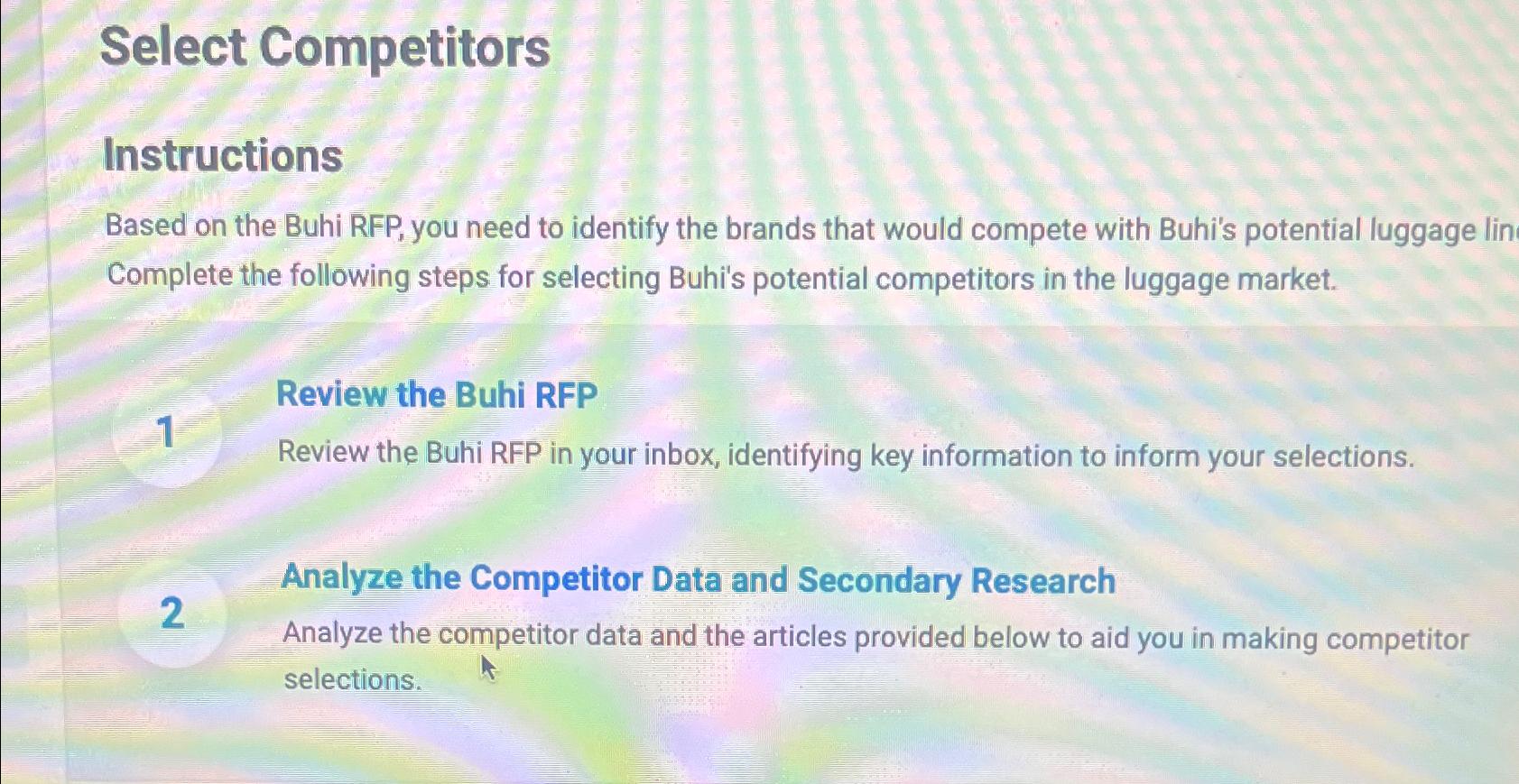  Select Competitors Instructions Based on the Buhi RFP, you need to