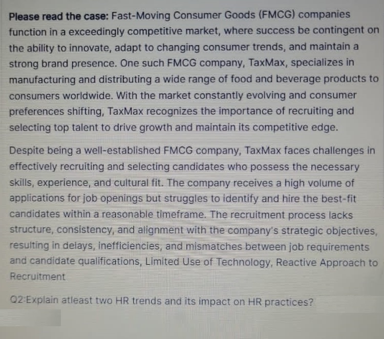  Please read the case: Fast-Moving Consumer Goods (FMCG) companies function in