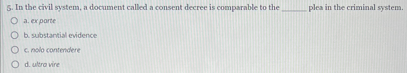  In the civil system, a document called a consent decree is