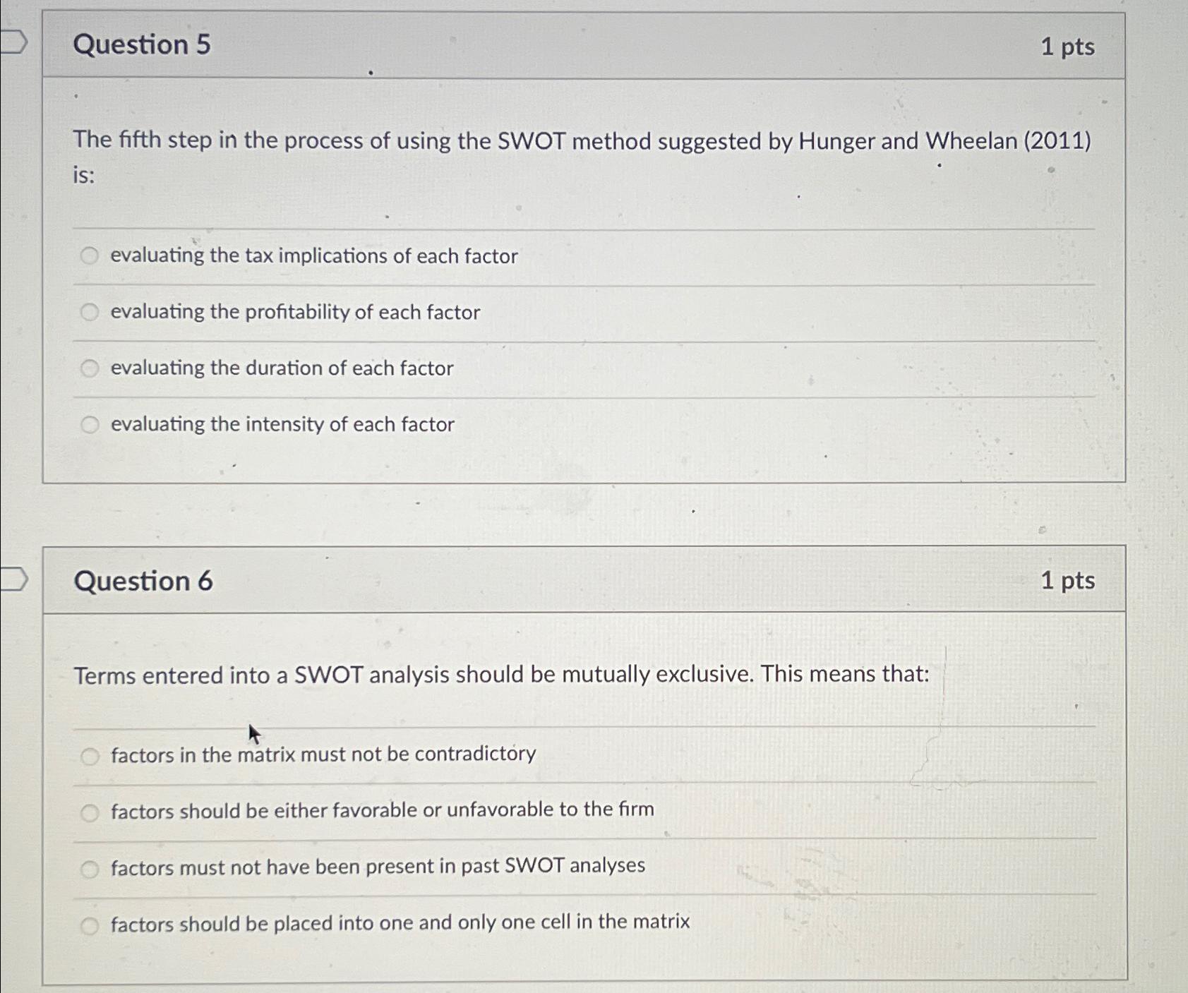  Question 5 1 pts The fifth step in the process of