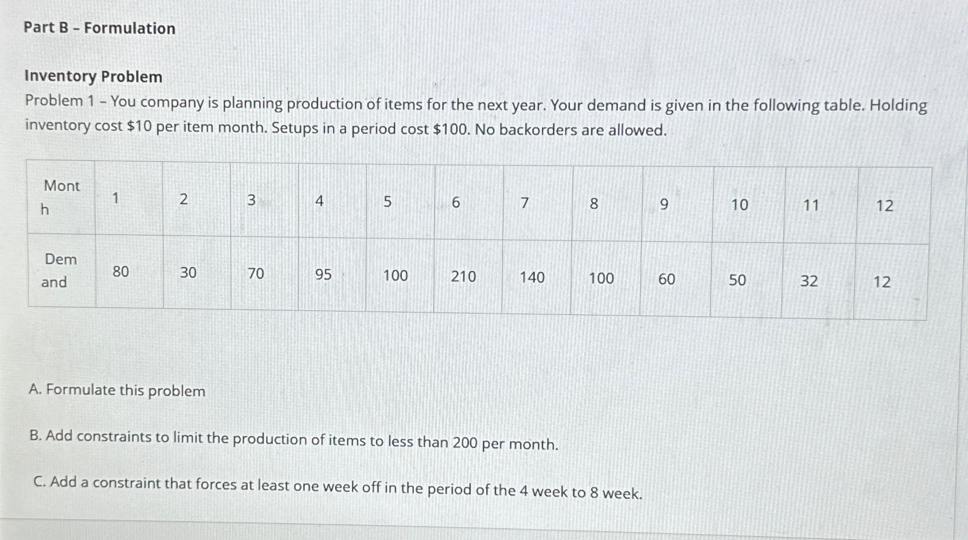  Part B - Formulation Inventory Problem Problem 1- You company is