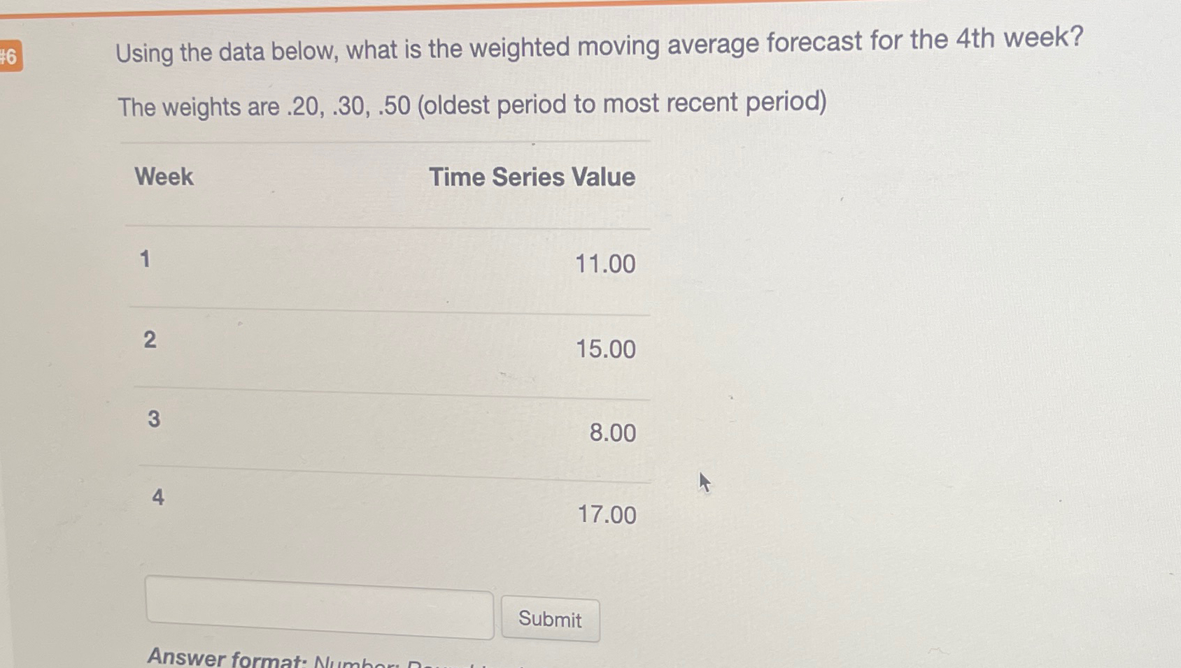  Using the data below, what is the weighted moving average forecast