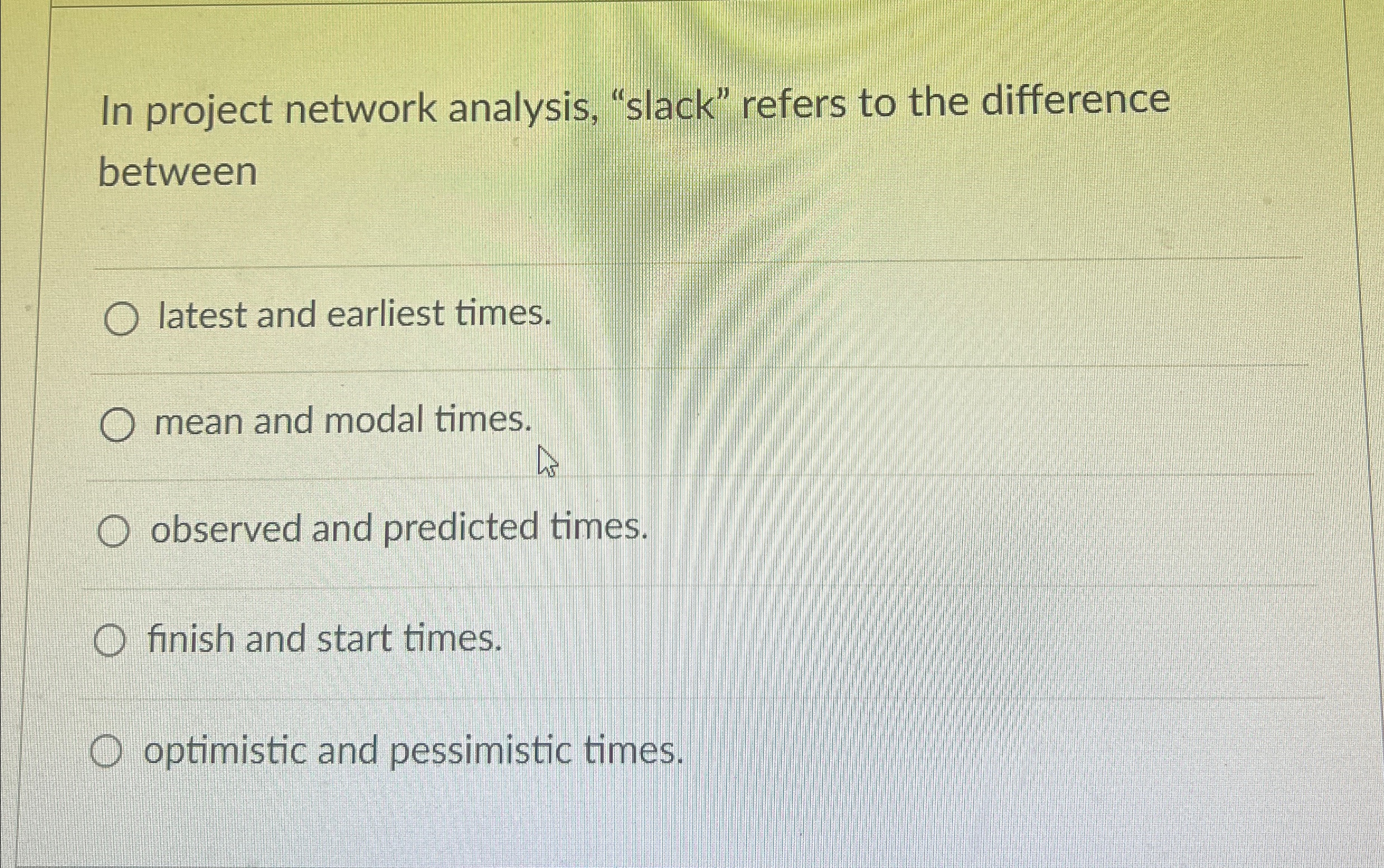  In project network analysis, "slack" refers to the difference between latest