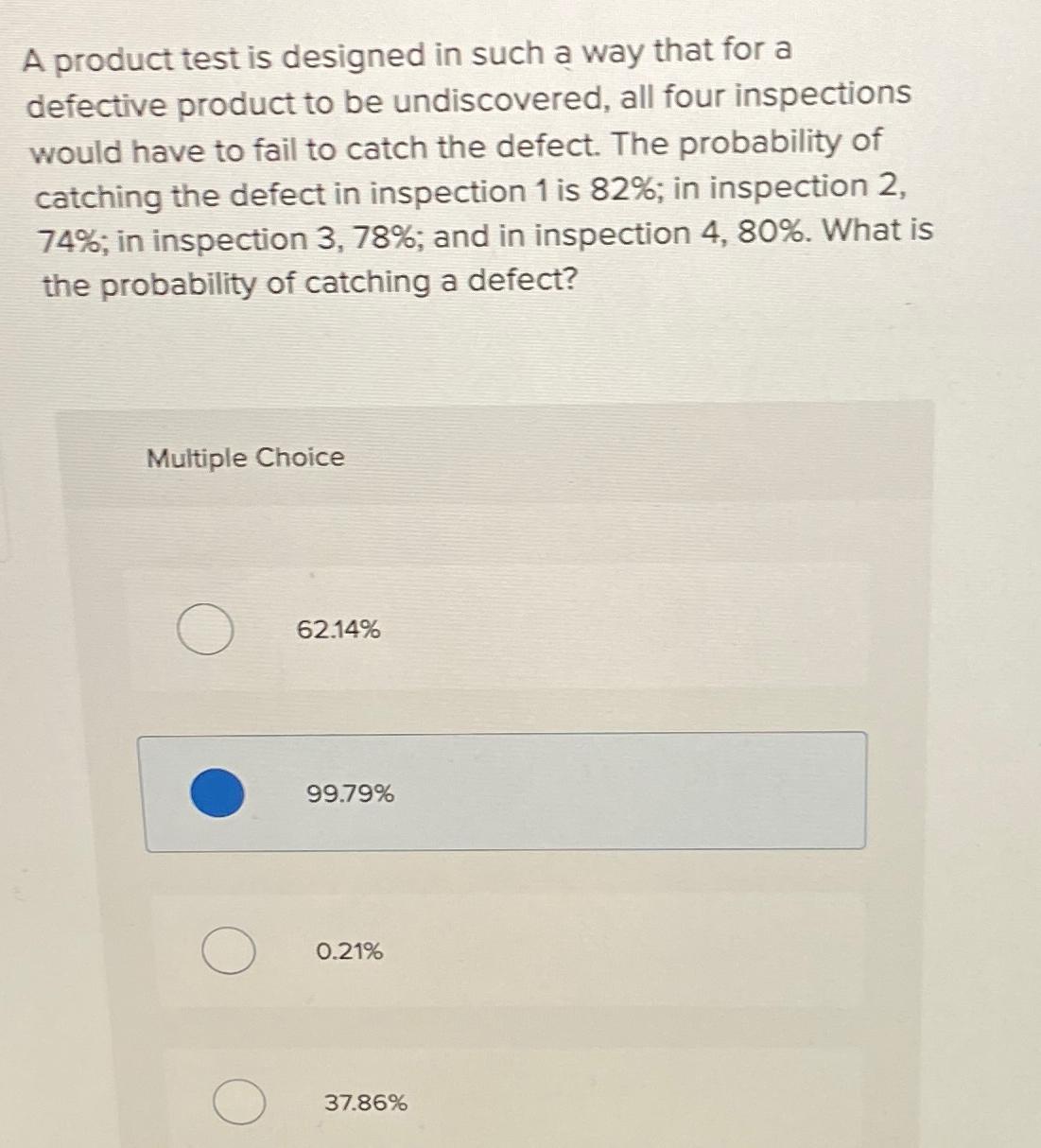  A product test is designed in such a way that for