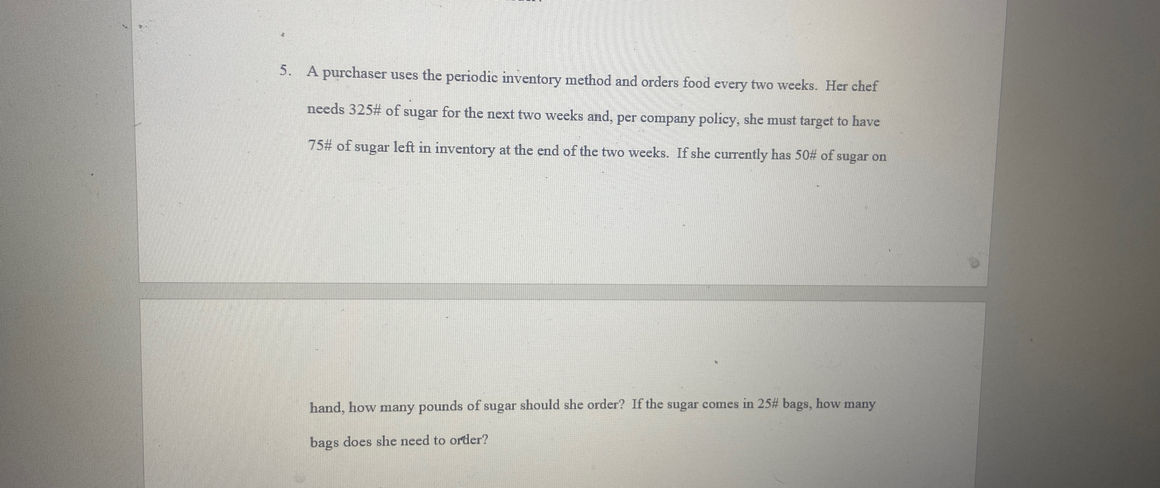  A purchaser uses the periodic inventory method and orders food every