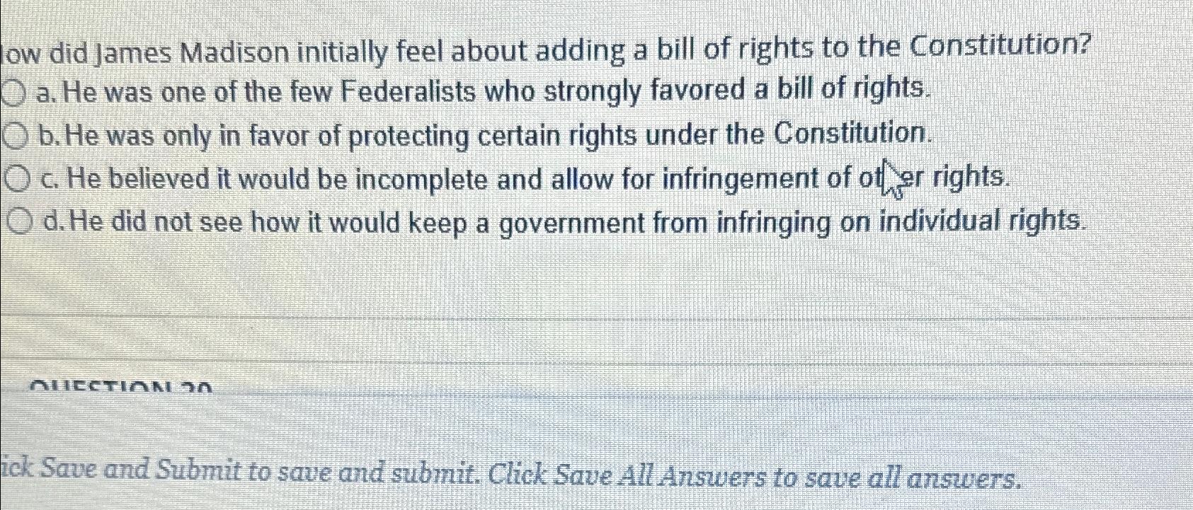  ow did James Madison initially feel about adding a bill of