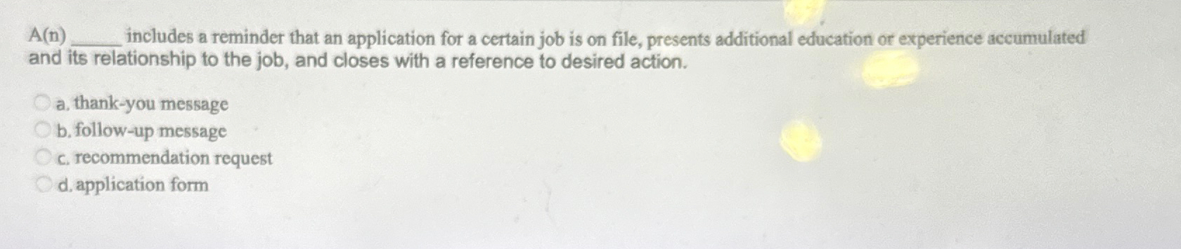  A(n) includes a reminder that an application for a certain job