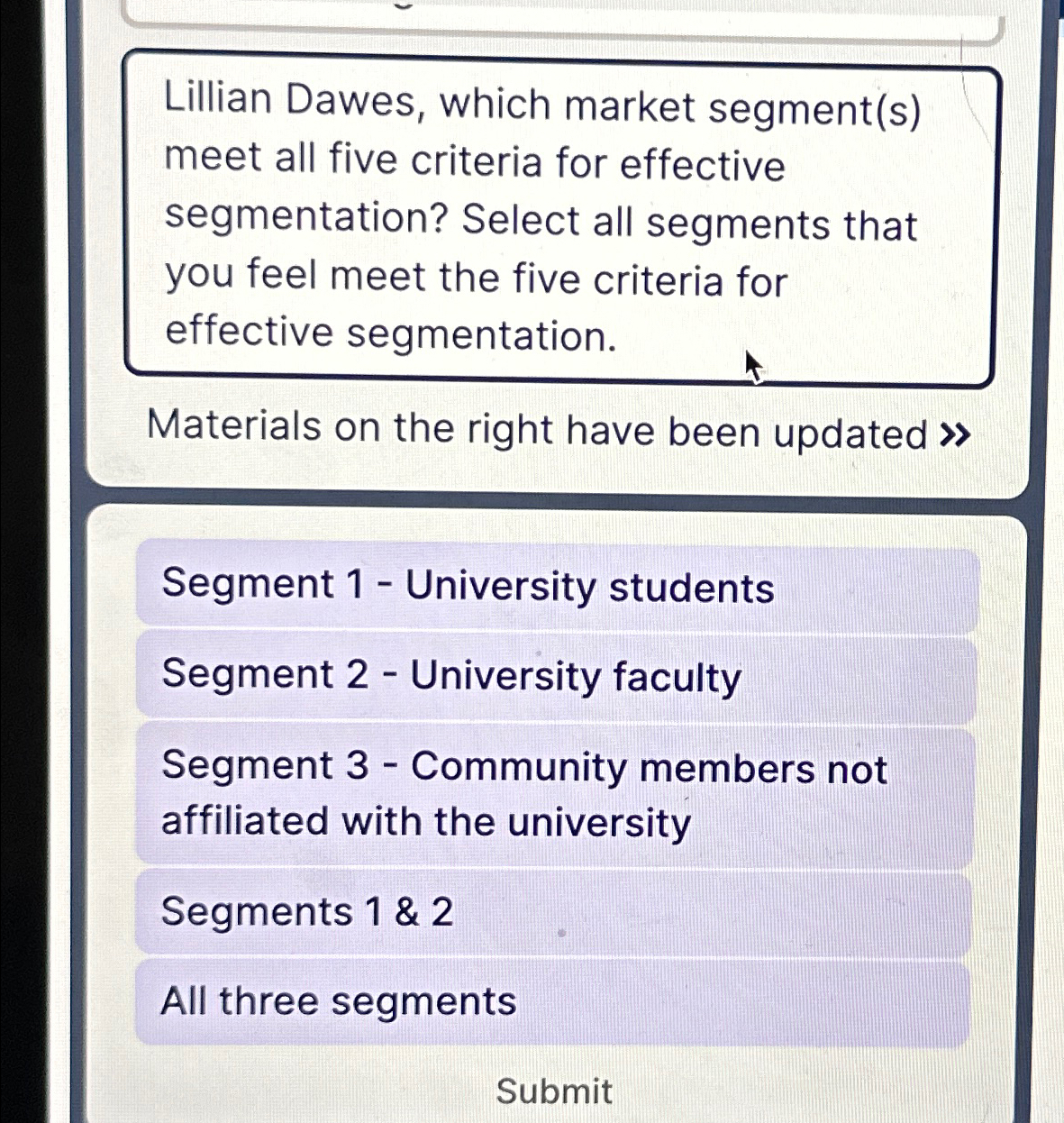  which market segment(s) meet all five criteria for effective segmentation? Select