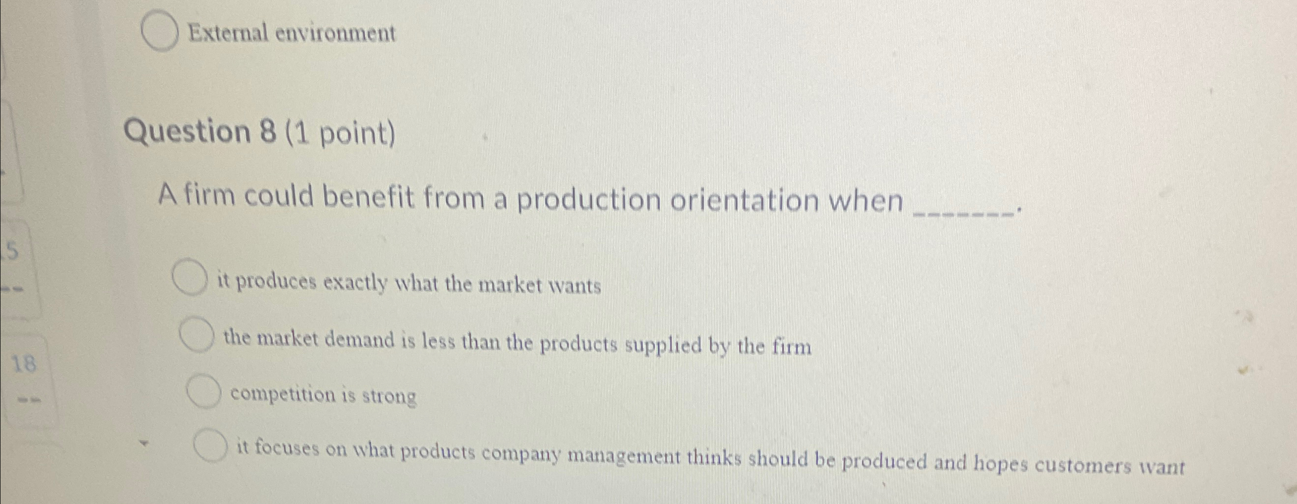  External environment Question 8(1 point) A firm could benefit from a