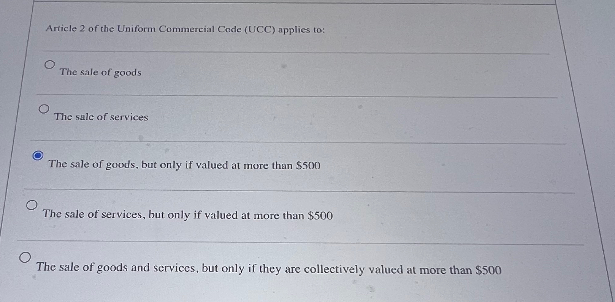  Article 2 of the Uniform Commercial Code (UCC) applies to: The