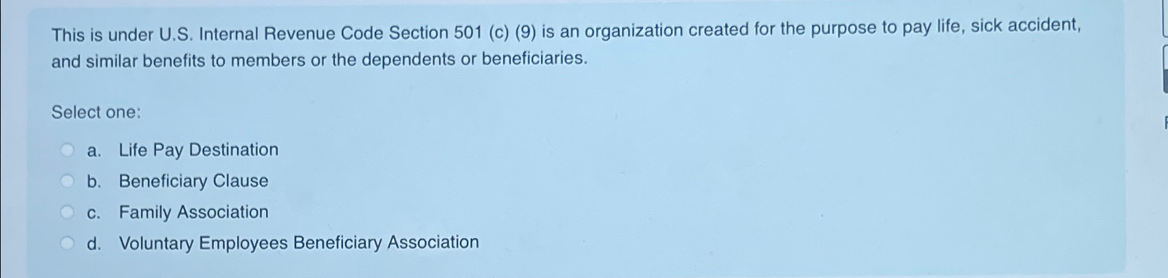  This is under U.S. Internal Revenue Code Section 501(c)(9) is an