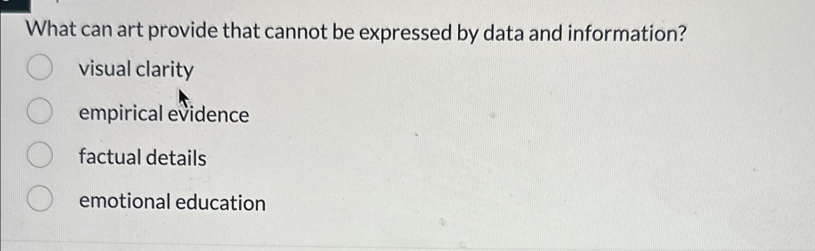  What can art provide that cannot be expressed by data and