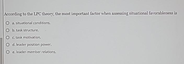  According to the LPC theory, the most important factor when assessing