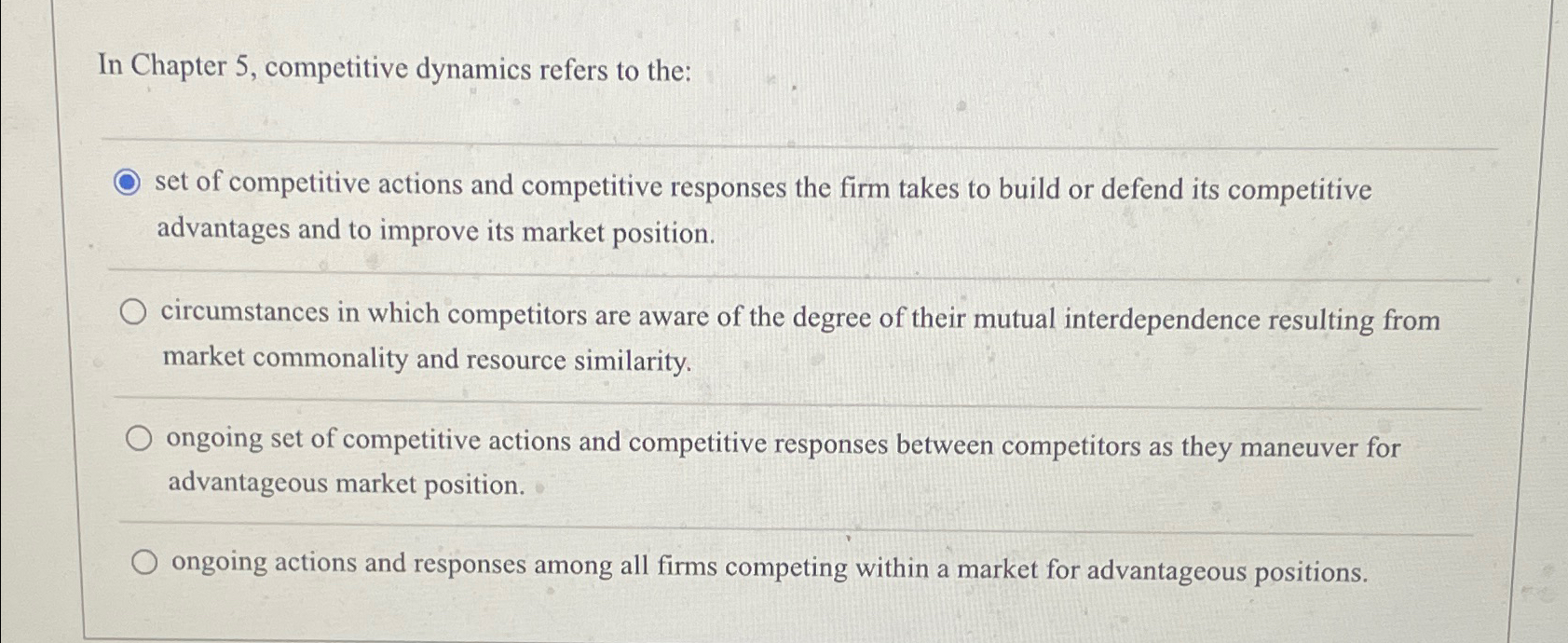  In Chapter 5, competitive dynamics refers to the: set of competitive