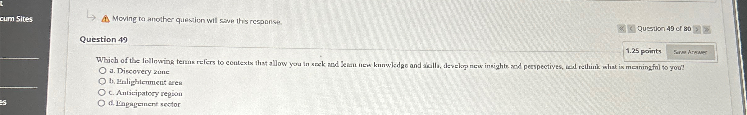 Moving to another question will save this response. Question 49 of