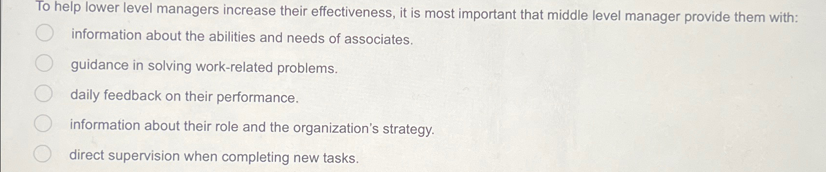  To help lower level managers increase their effectiveness, it is most