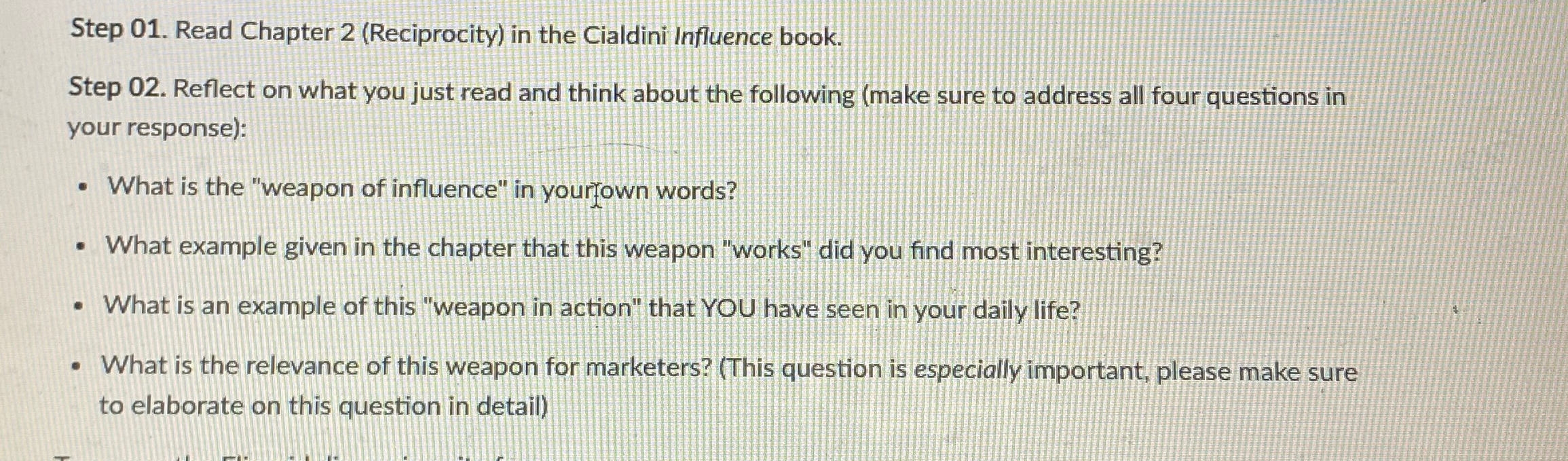  Step 01. Read Chapter 2(Reciprocity) in the Cialdini Influence book. Step