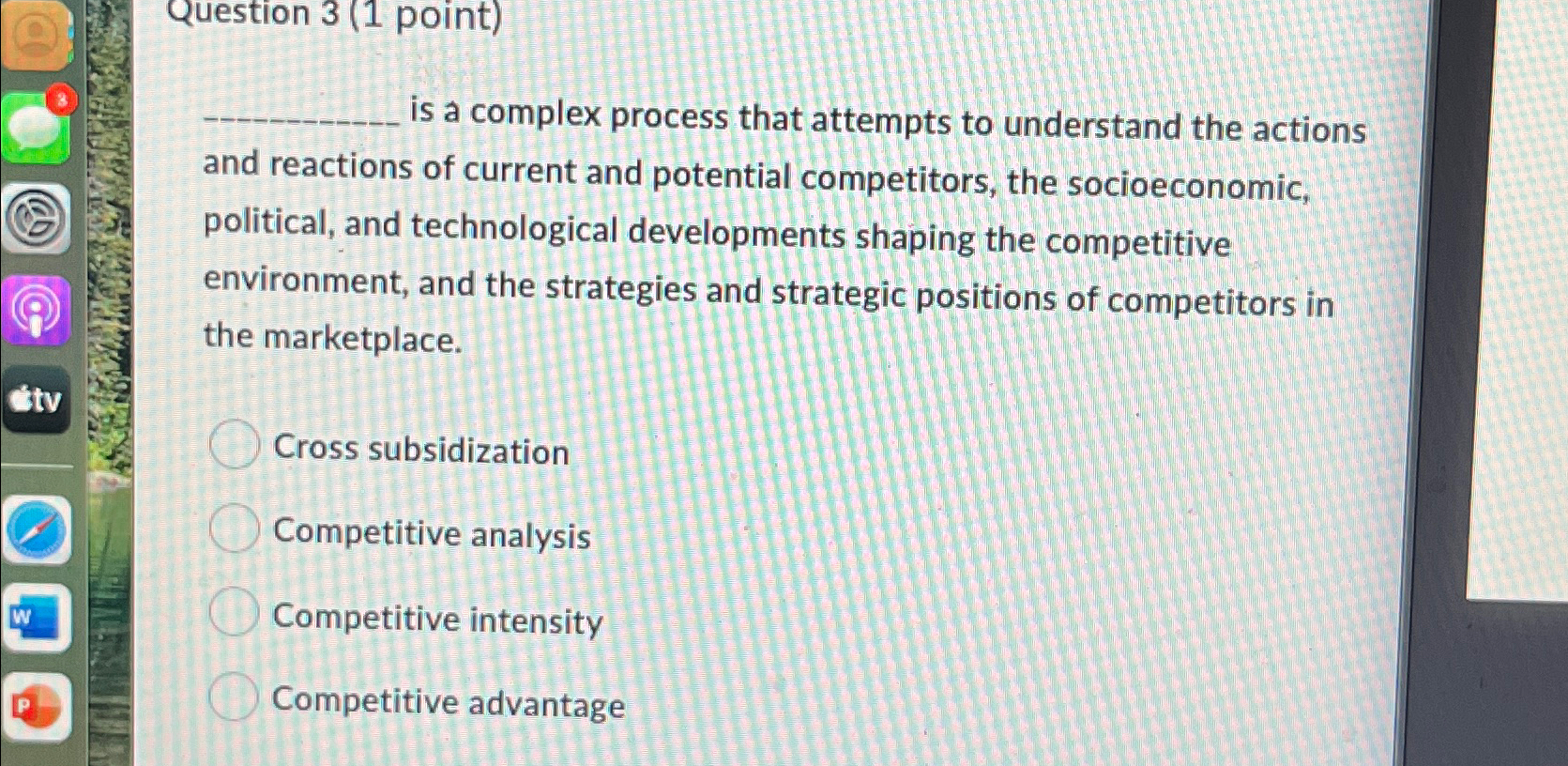  Question 3(1 point) is a complex process that attempts to understand