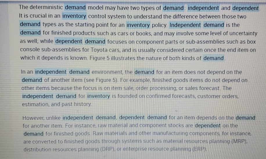  The deterministic demand model may have two types of demand: independent