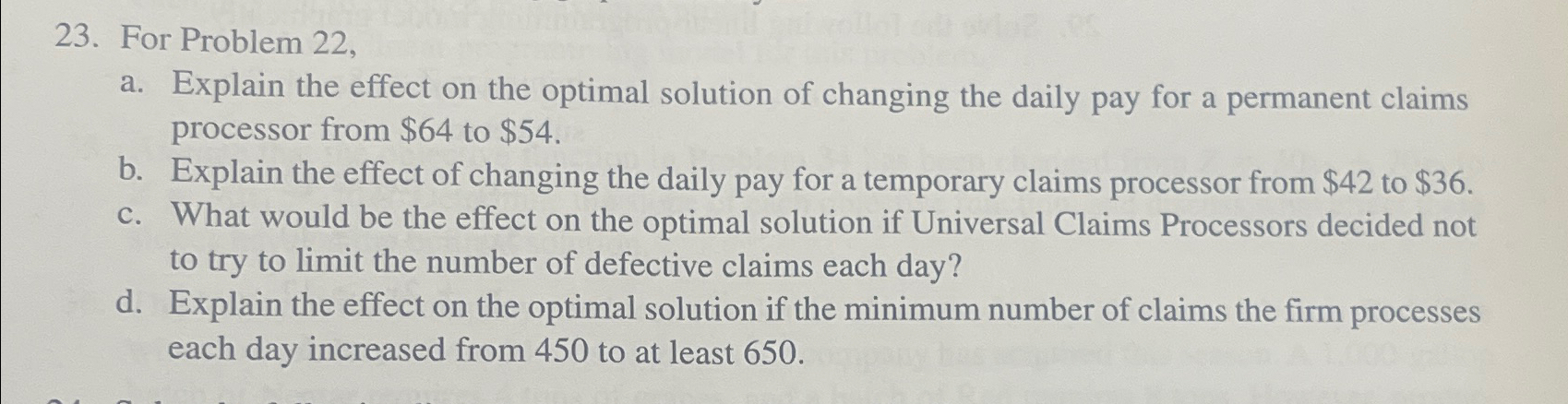  For Problem 22, a. Explain the effect on the optimal solution