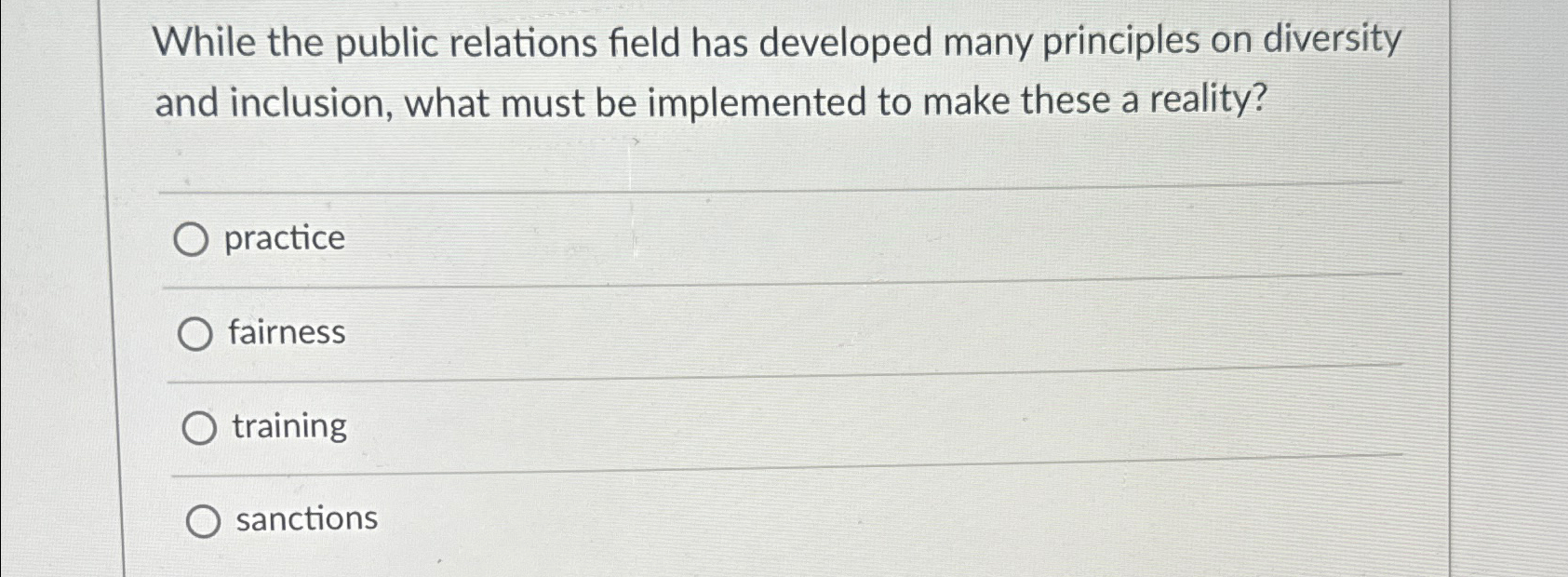  While the public relations field has developed many principles on diversity