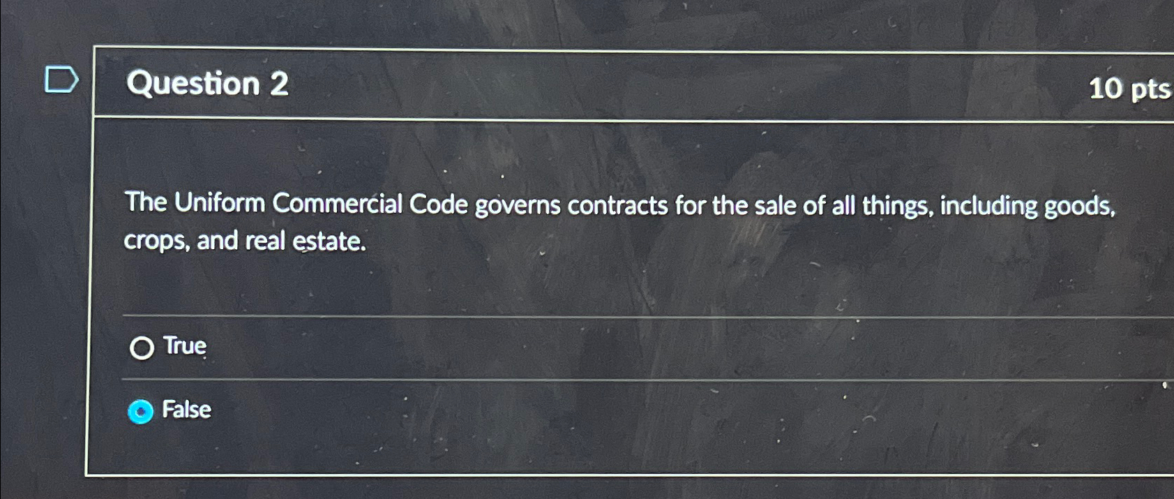  Question 2 The Uniform Commercial Code governs contracts for the sale