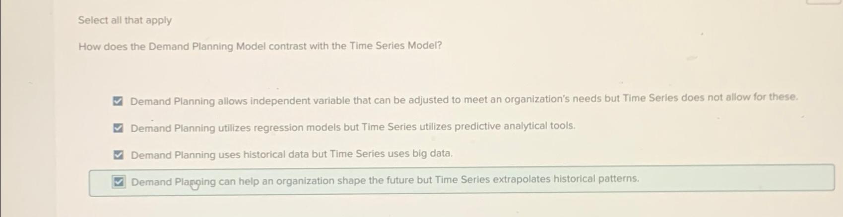 Select all that apply How does the Demand Planning Model contrast