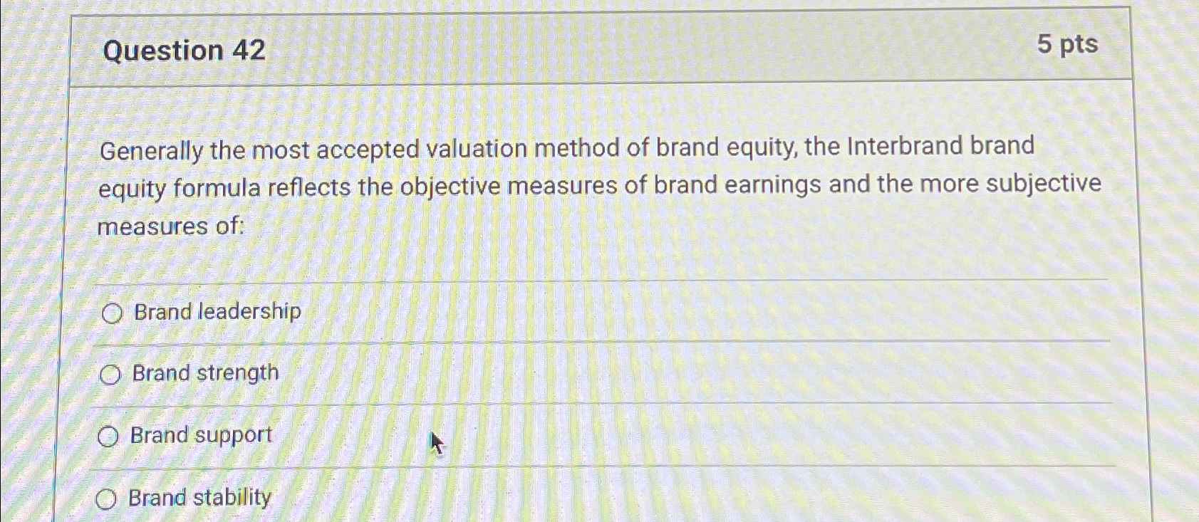  Question 42 5 pts Generally the most accepted valuation method of