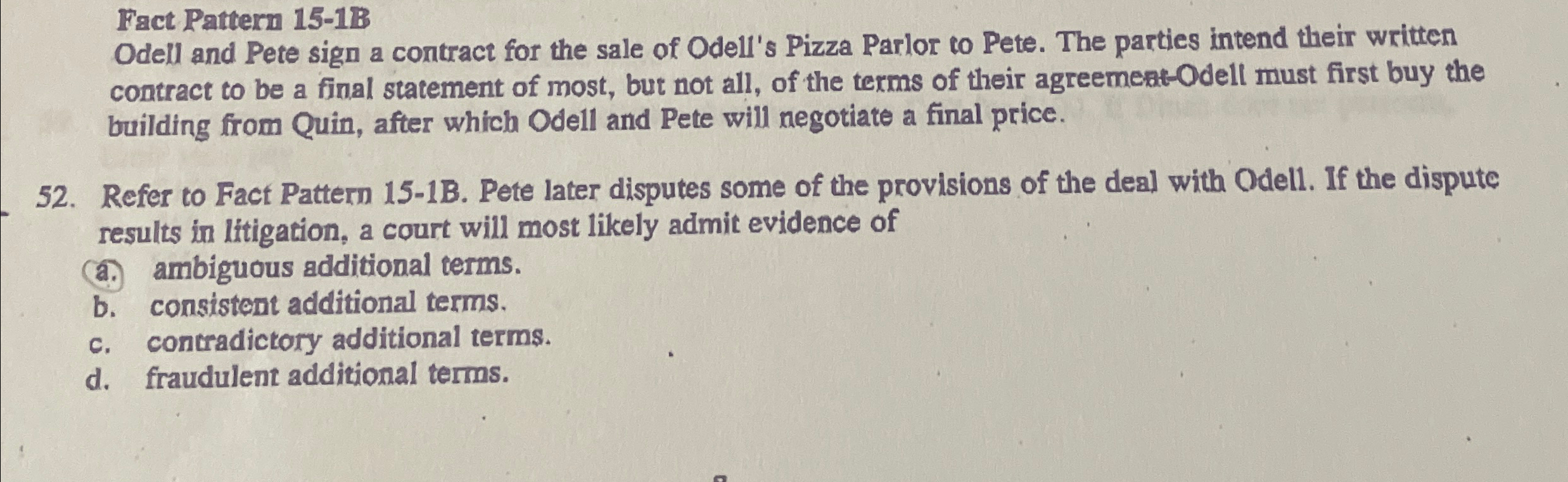  Fact Pattern 15-1B Odell and Pete sign a contract for the