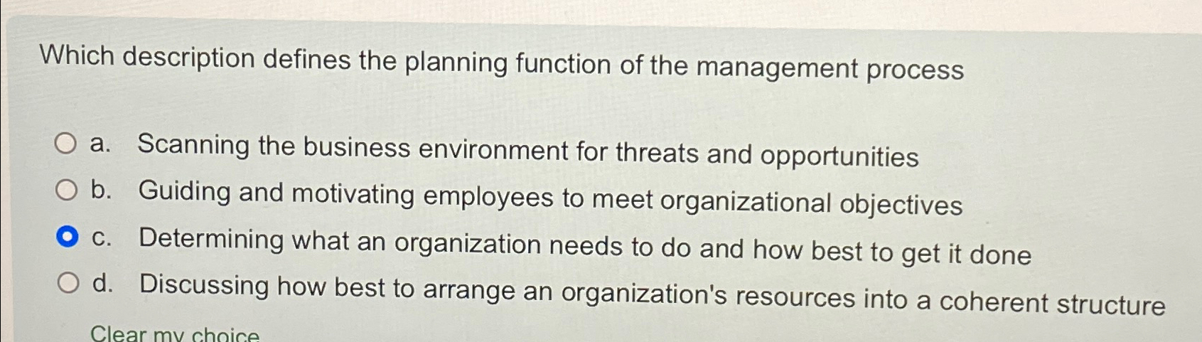  Which description defines the planning function of the management process a.