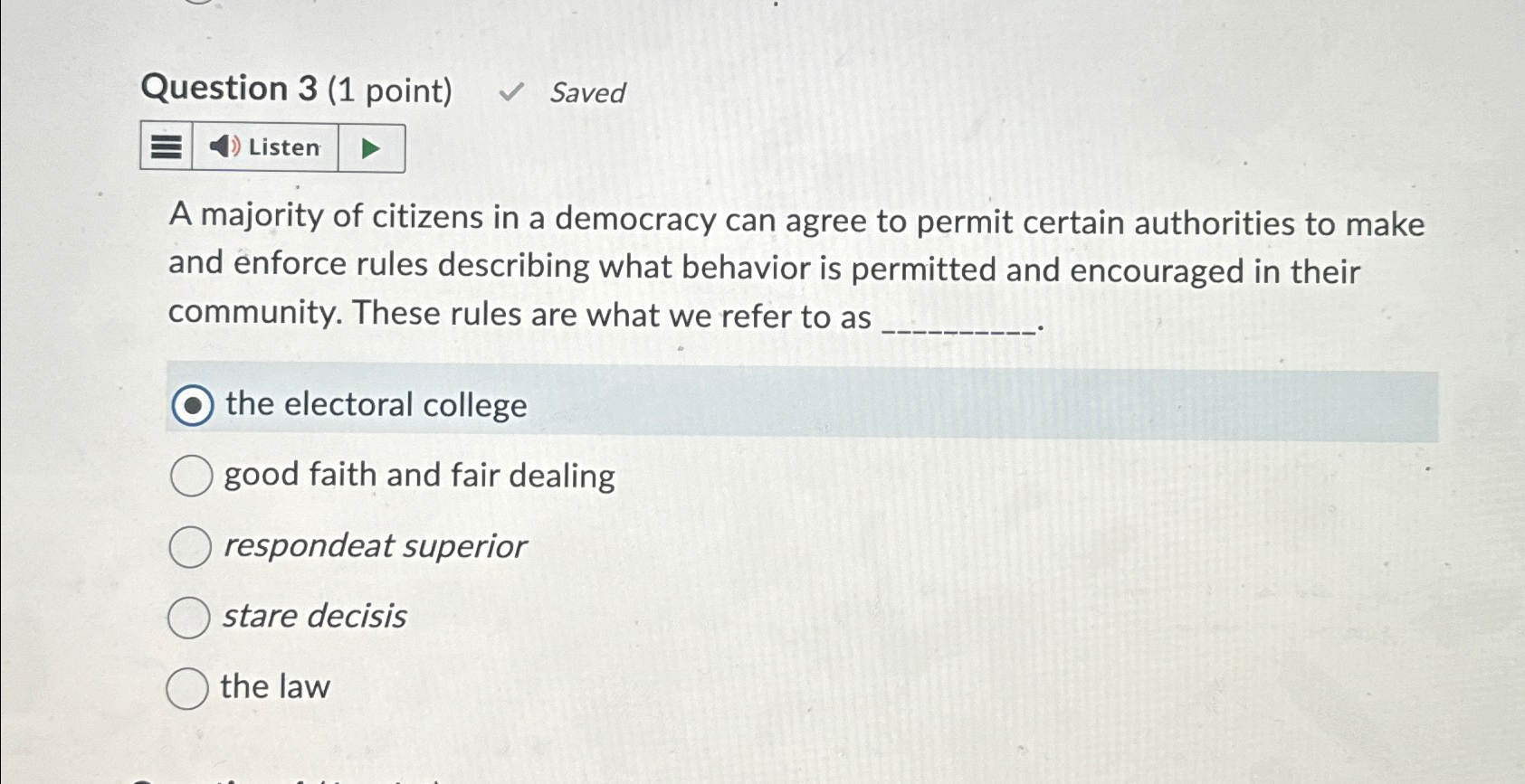  Question 3(1 point) Saved Listen A majority of citizens in a