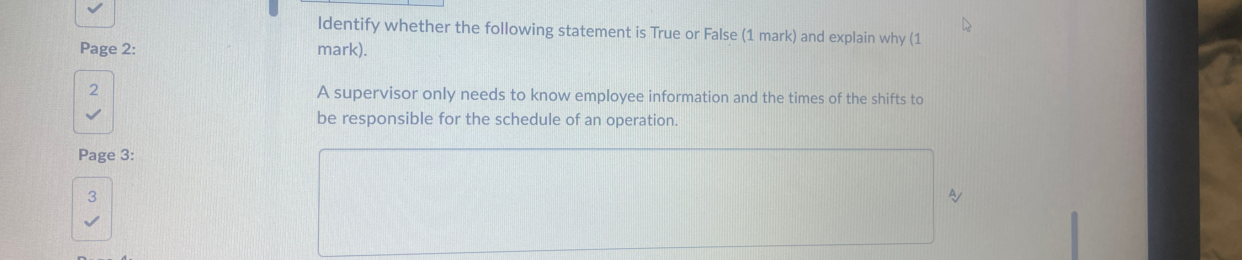  Identify whether the following statement is True or False (1 mark)
