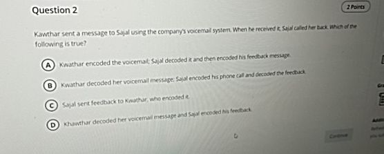  Question 2 Kawthar sent a message to Sajal using the company's